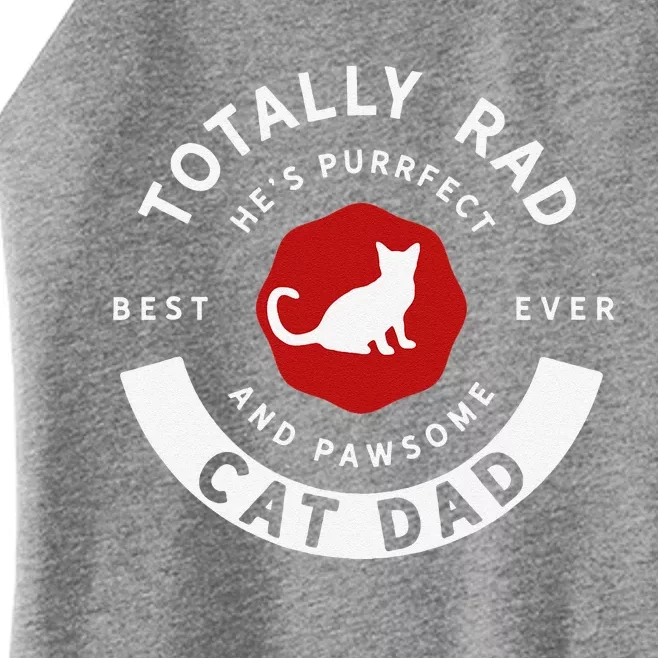 Totally Rad Cat Dad Father's Day Women’s Perfect Tri Rocker Tank