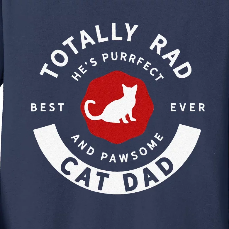 Totally Rad Cat Dad Fathers Day Kids Long Sleeve Shirt