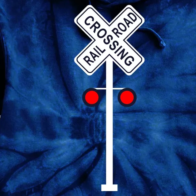 Train Railroad Crossing With Lights Road Sign Tie Dye Hoodie