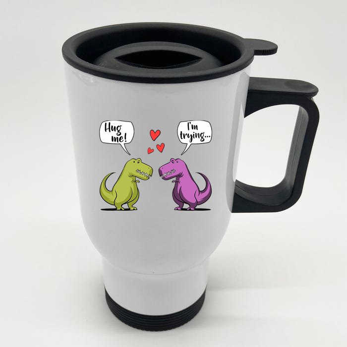 T Rex Dinosaur Couple Hug Me Valentines Day Funny Front & Back Stainless Steel Travel Mug