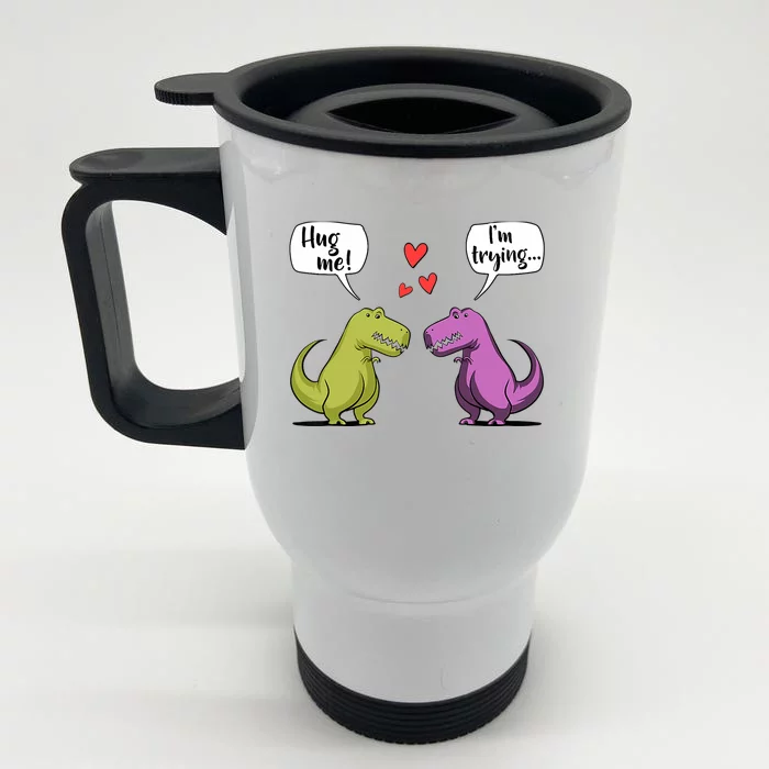 T Rex Dinosaur Couple Hug Me Valentines Day Funny Front & Back Stainless Steel Travel Mug