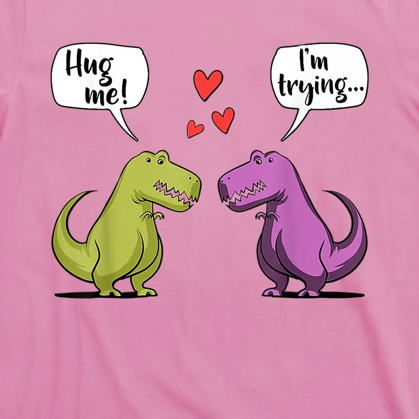 T Rex Dinosaur Couple Hug Me Valentines Day T-Shirt