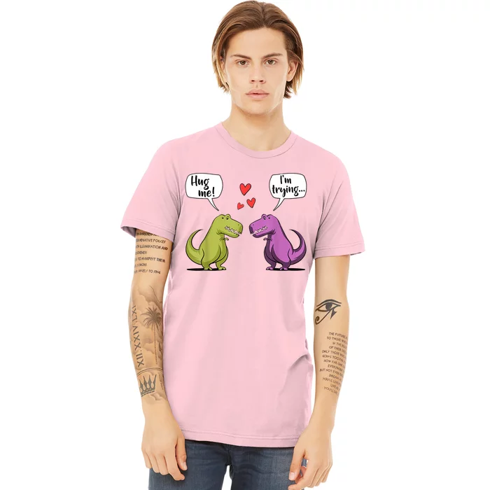 T Rex Dinosaur Couple Hug Me Valentines Day Premium T-Shirt