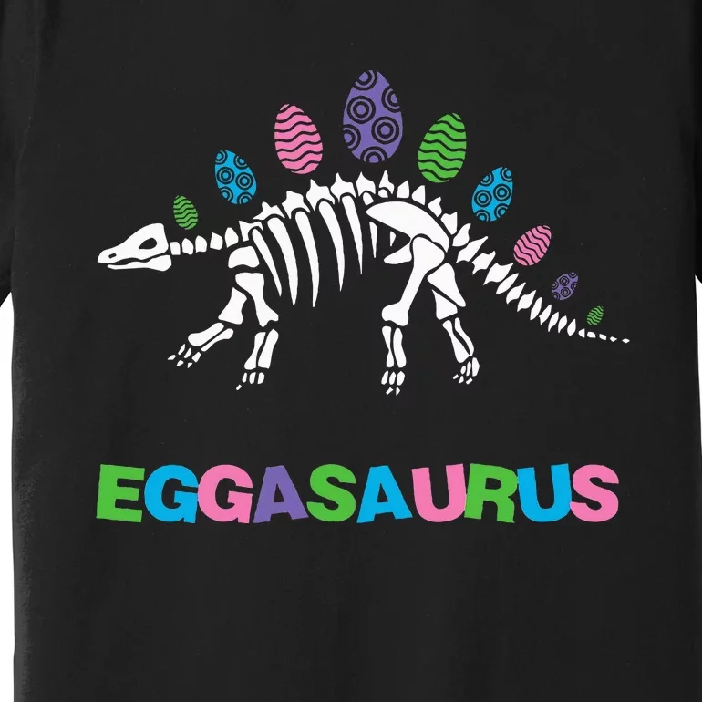 T Rex Eggasaurus Easter Day Skeleton Stegosaurus Dinosaur Premium T-Shirt