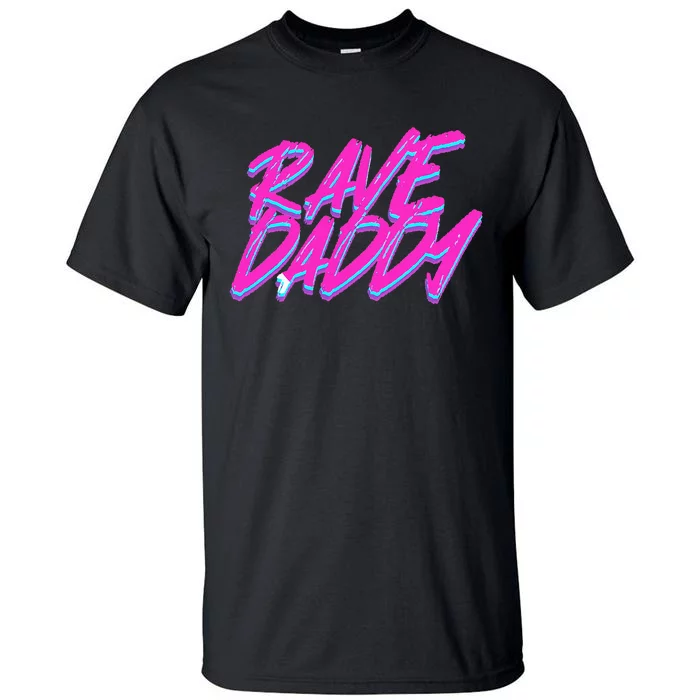 Techno Rave Edm Rave Daddy Tall T-Shirt