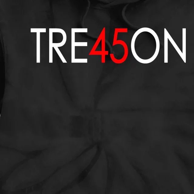 Tre45on Anti Trump Treason Tie Dye Hoodie