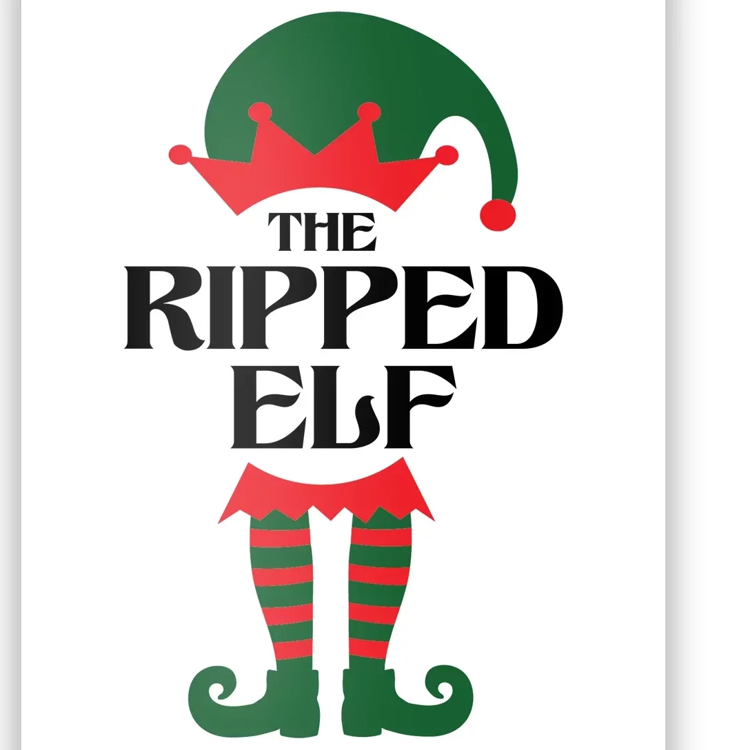 The Ripped Elf Funny Family Matching Christmas Poster