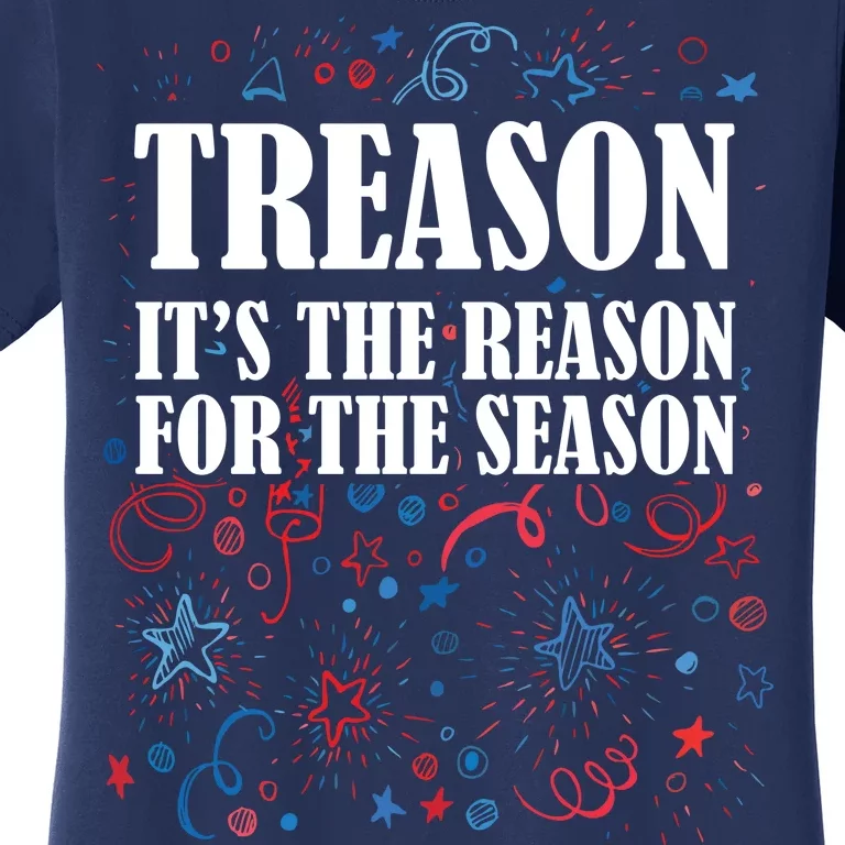 Treason is the Reason for the Season Women's T-Shirt