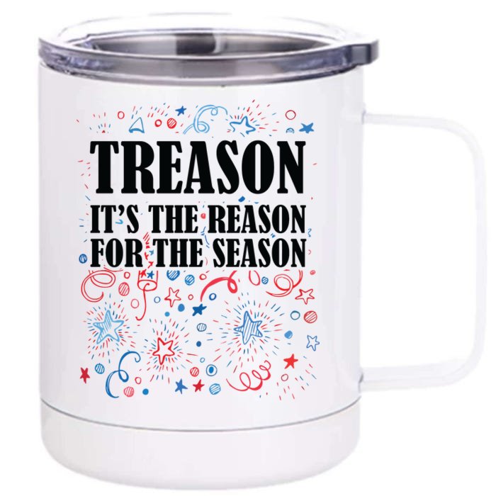 Treason is the Reason for the Season Front & Back 12oz Stainless Steel Tumbler Cup