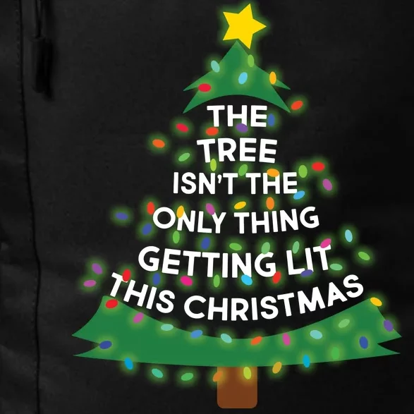 Tree Isn't The Only Thing Getting Lit Ugly Christmas Daily Commute Backpack