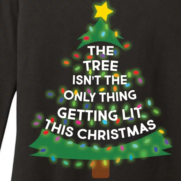 Tree Isn't The Only Thing Getting Lit Ugly Christmas Womens CVC Long Sleeve Shirt