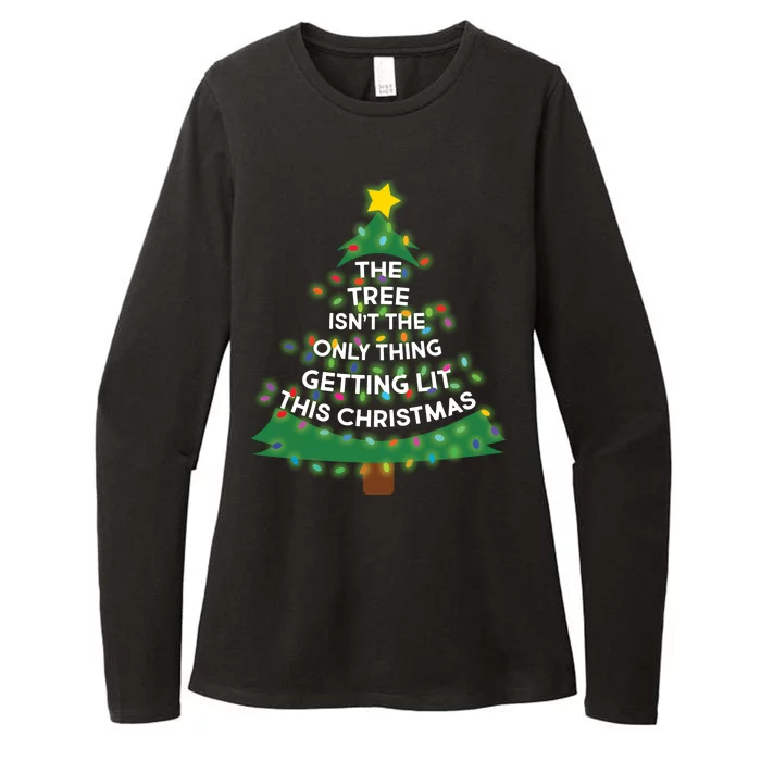 Tree Isn't The Only Thing Getting Lit Ugly Christmas Womens CVC Long Sleeve Shirt