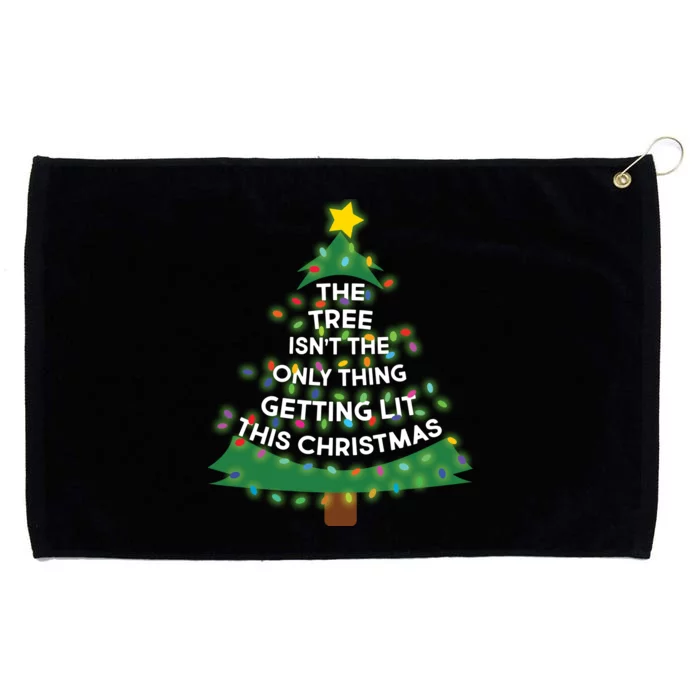 Tree Isn't The Only Thing Getting Lit Ugly Christmas Grommeted Golf Towel