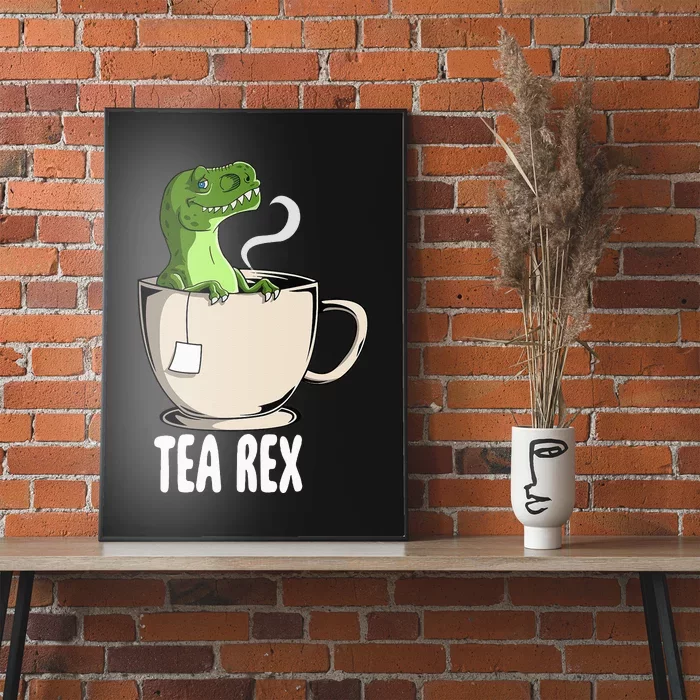 Tea Rex Funny T Rex Dinosaur Joke Pun Tyrannosaurus Poster