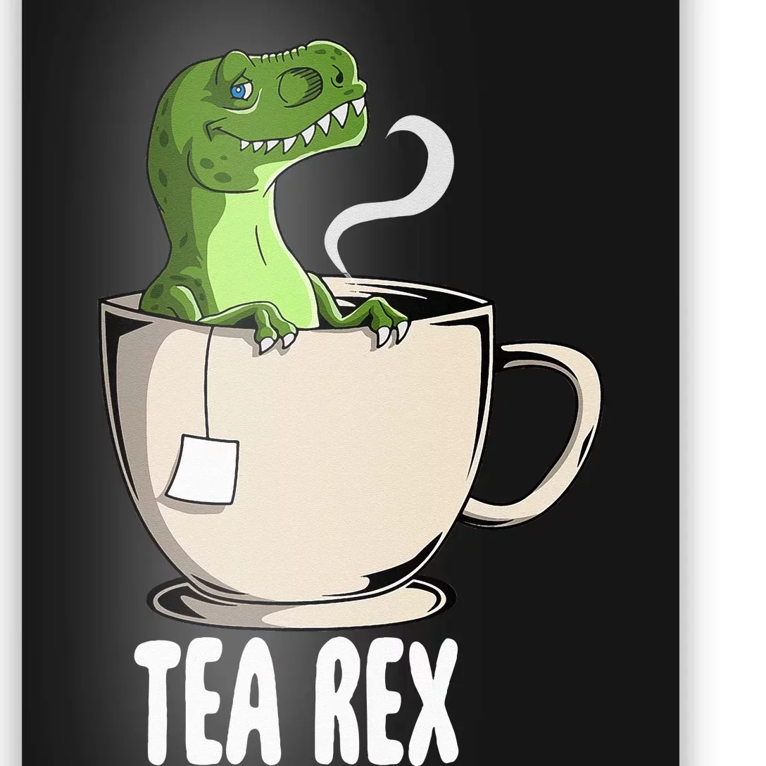 Tea Rex Funny T Rex Dinosaur Joke Pun Tyrannosaurus Poster