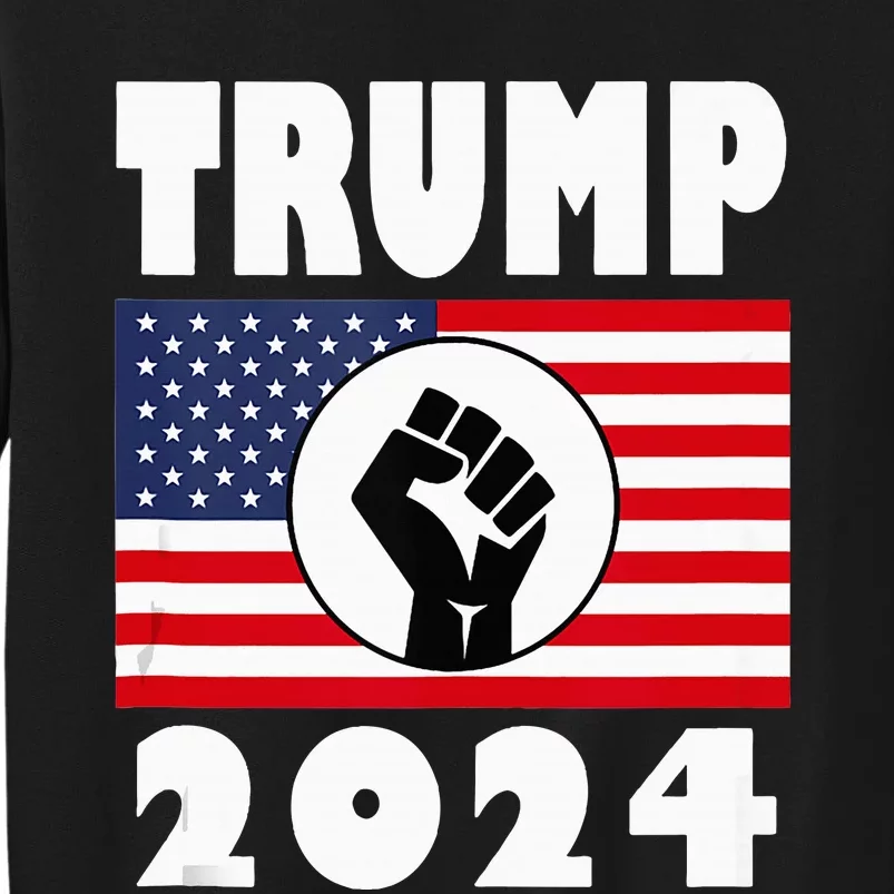 Trump Raised Fist Trump 2024 American Flag Patriot Tall Sweatshirt