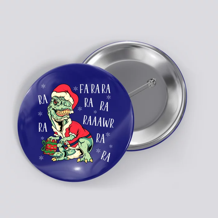 T Rex Fa Ra Ra Ra Ra Rawr Christmas Dinosaur Santa Rex Boys Cute Gift Button