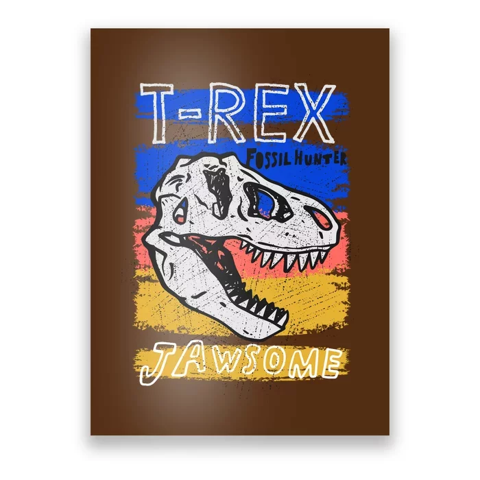 T Rex Fossil Hunter Jawsome Poster