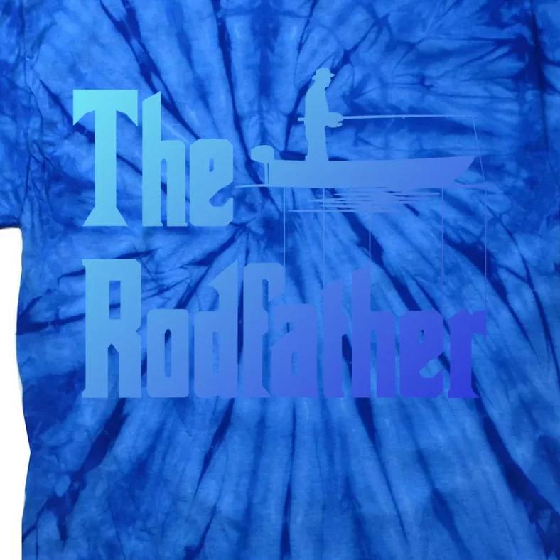 The Rod Father Funny Quote For Fisher Funny Gift Tie-Dye T-Shirt