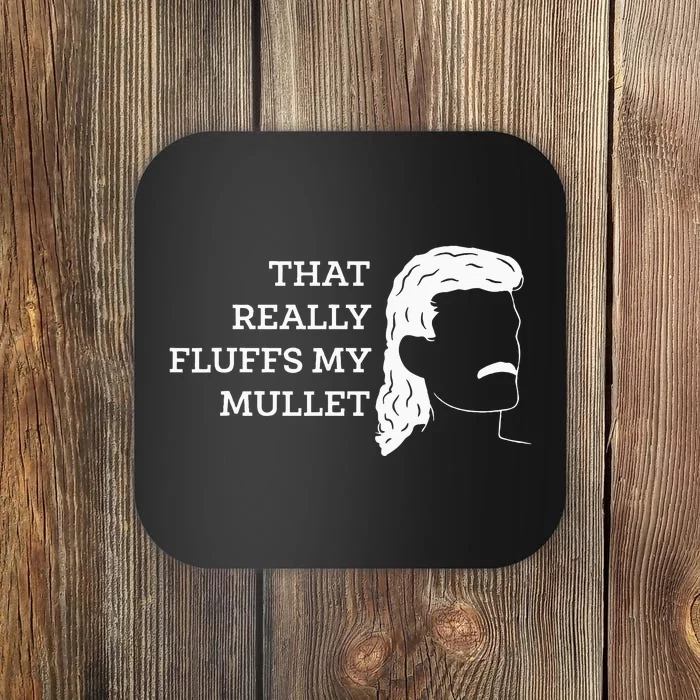 That Really Fluffs My Mullet Haircut Vokuhila Coaster