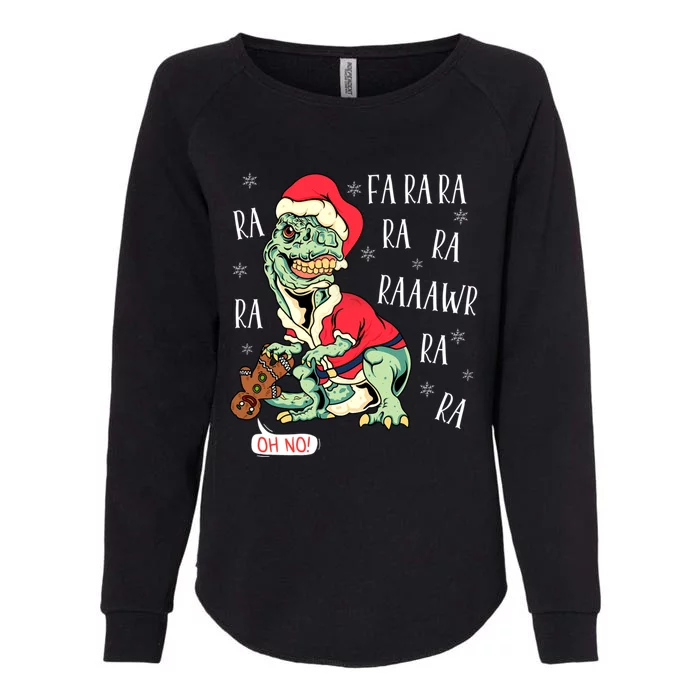 T Rex Fa Ra Ra Rawr Christmas Dinosaur Gingerbread Oh No Great Gift Womens California Wash Sweatshirt