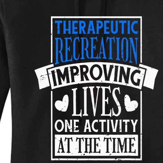 Therapeutic Recreation For Recreational Therapy Women's Pullover Hoodie