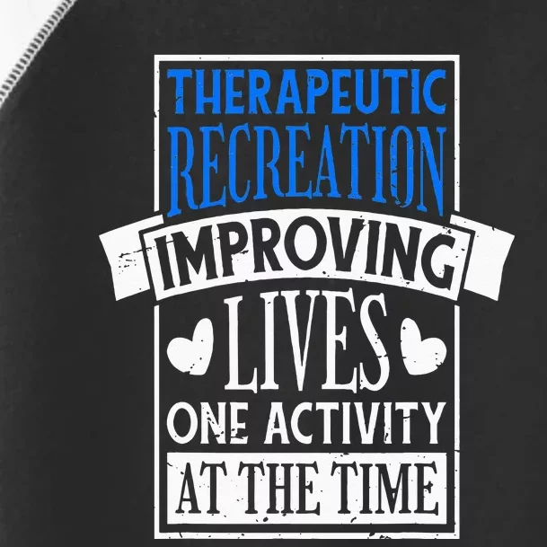 Therapeutic Recreation For Recreational Therapy Toddler Fine Jersey T-Shirt