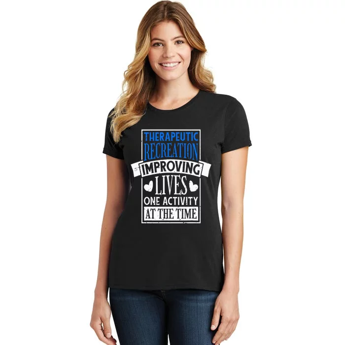 Therapeutic Recreation For Recreational Therapy Women's T-Shirt