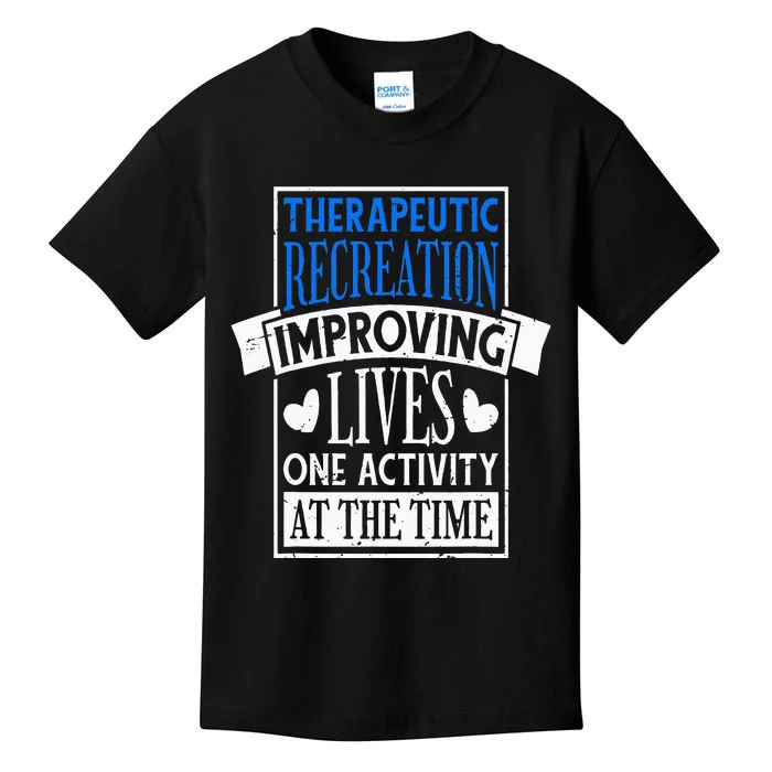 Therapeutic Recreation For Recreational Therapy Kids T-Shirt