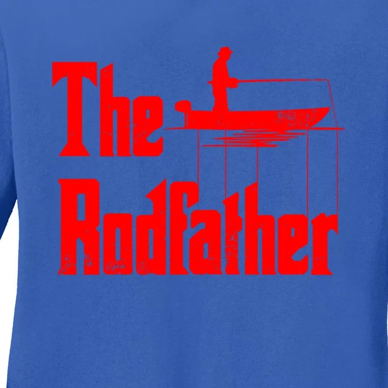 The Rod Father Funny Quote For Fisher Gift Ladies Long Sleeve Shirt