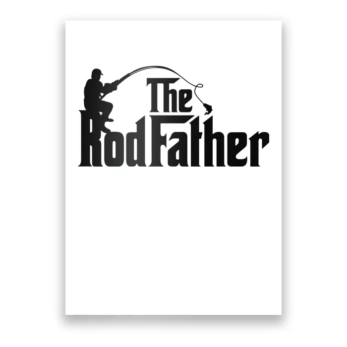 The Rodfather Funny Father’S Day Fisherman Dad Poster