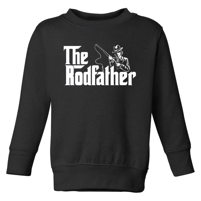 The Rodfather FatherS Day Fishing Lover Fisherman Toddler Sweatshirt