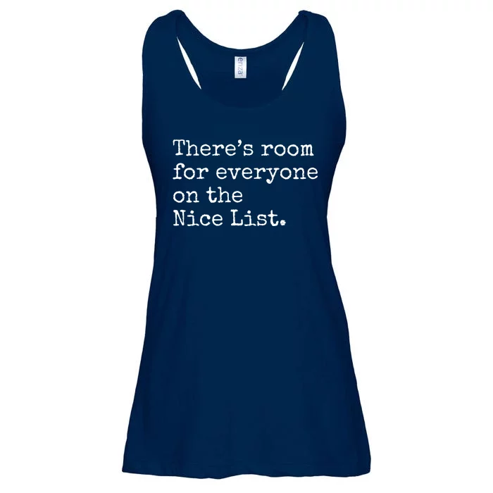 Theres Room For Everyone On The Nice List Ladies Essential Flowy Tank