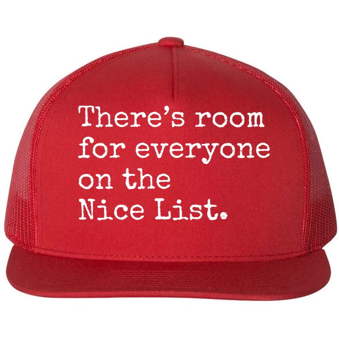 Theres Room For Everyone On The Nice List Flat Bill Trucker Hat