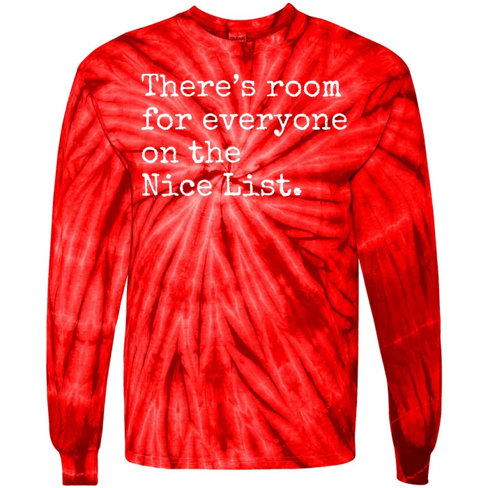 Theres Room For Everyone On The Nice List Tie-Dye Long Sleeve Shirt