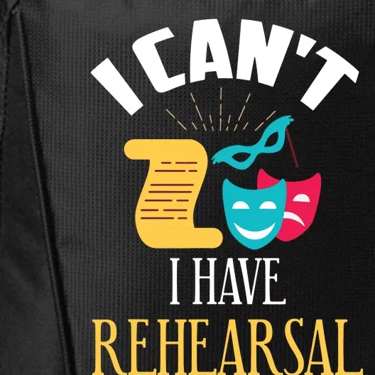 Theatre Rehearsal Funny Acting Rehearsal Actor Gift City Backpack