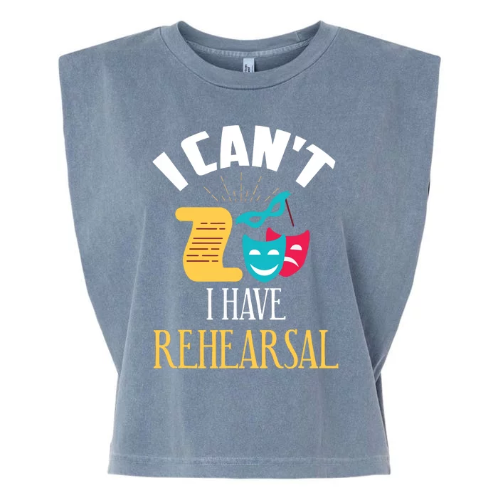 Theatre Rehearsal Funny Acting Rehearsal Actor Gift Garment-Dyed Women's Muscle Tee