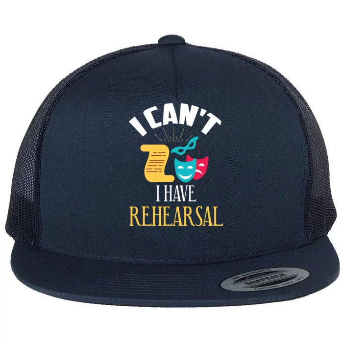 Theatre Rehearsal Funny Acting Rehearsal Actor Gift Flat Bill Trucker Hat