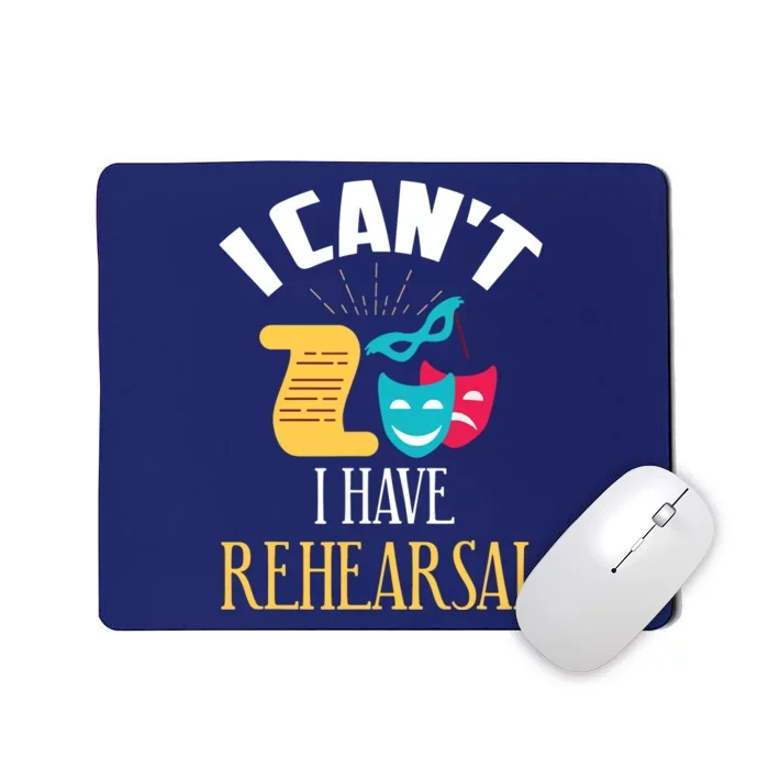 Theatre Rehearsal Funny Acting Rehearsal Actor Gift Mousepad