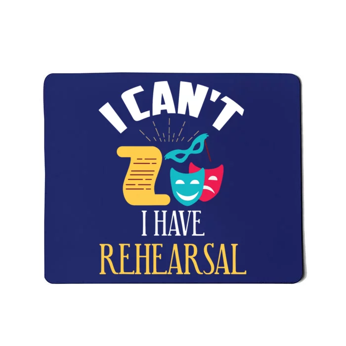 Theatre Rehearsal Funny Acting Rehearsal Actor Gift Mousepad