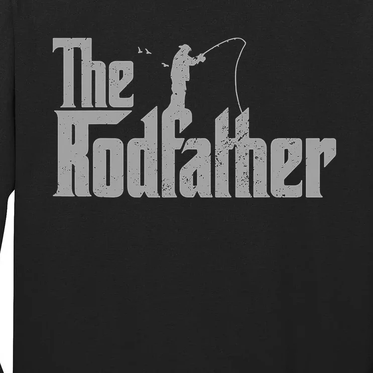 The Rodfather Funny Fishing Lover Rod Fish Dad Fisherman Tall Long Sleeve T-Shirt