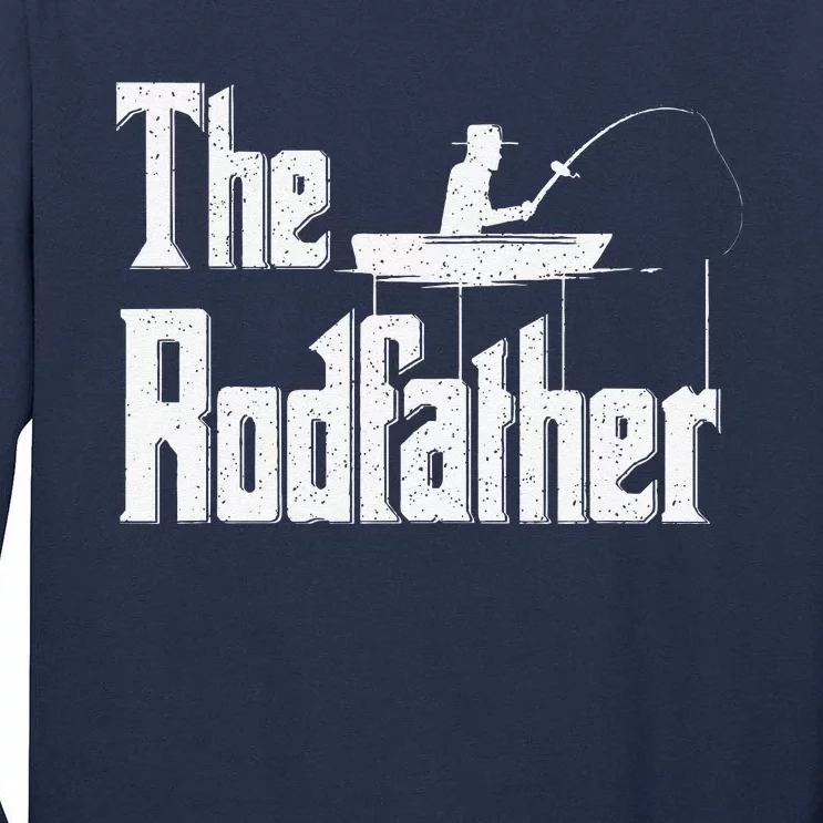 The Rodfather Funny Fishing Dad Gift Tall Long Sleeve T-Shirt