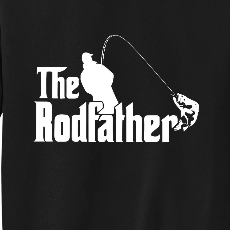 The Rodfather Funny Fishing Dad Fathers Day Gift Tall Sweatshirt