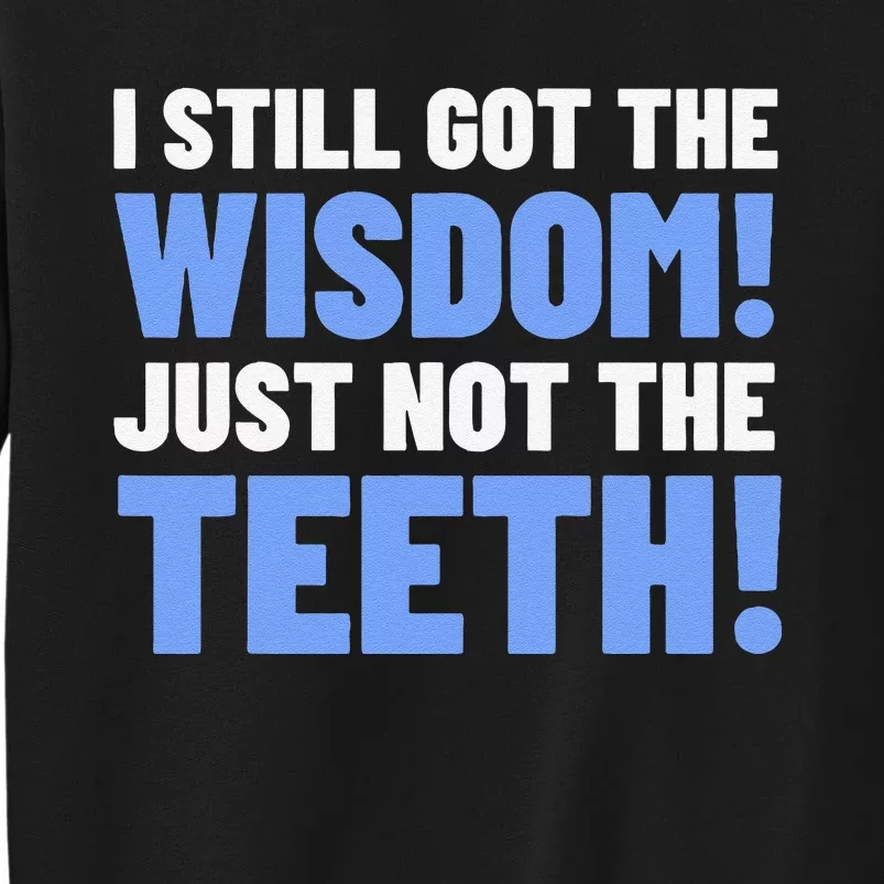 Tooth Removal Gifts & Funny Wisdom Teeth Sweatshirt