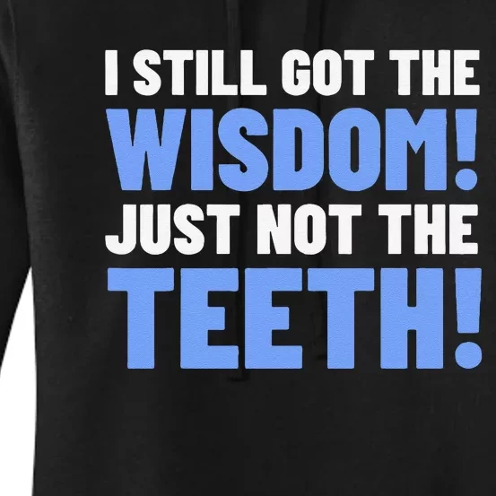 Tooth Removal Gifts & Funny Wisdom Teeth Women's Pullover Hoodie