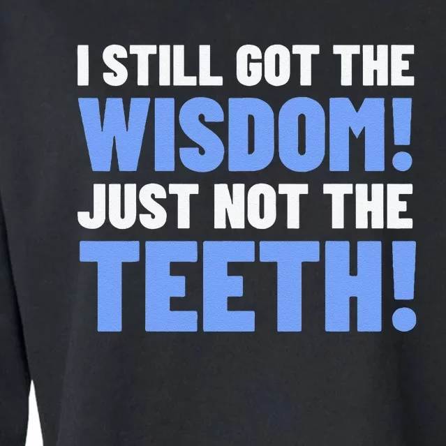 Tooth Removal Gifts & Funny Wisdom Teeth Cropped Pullover Crew