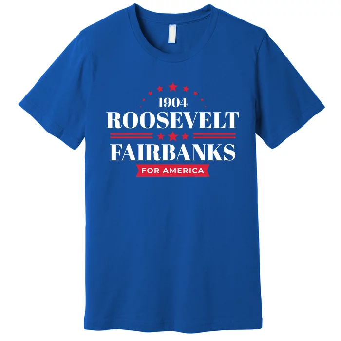 Teddy Roosevelt Gift President Theodore Campaign Cool Gift Premium T-Shirt