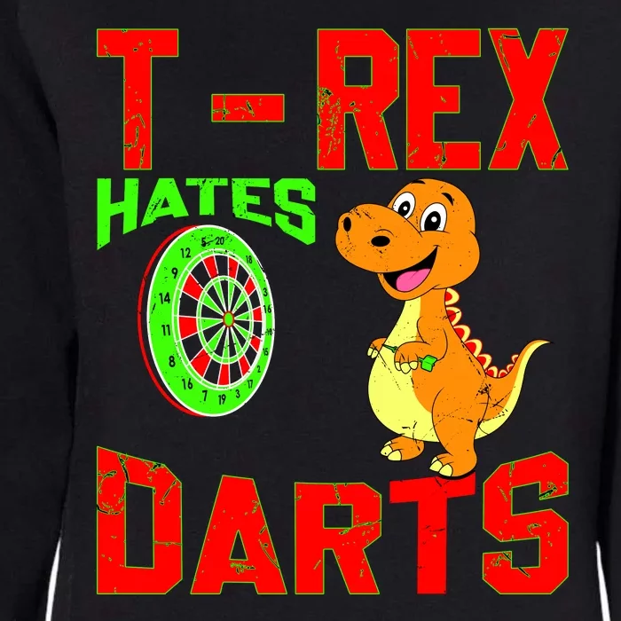 T Rex Hates Darts Womens California Wash Sweatshirt