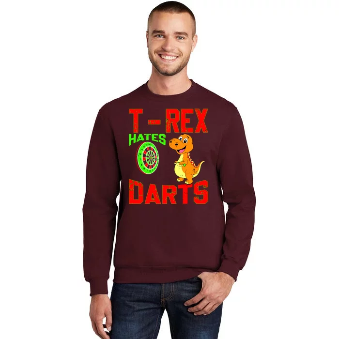 T Rex Hates Darts Tall Sweatshirt