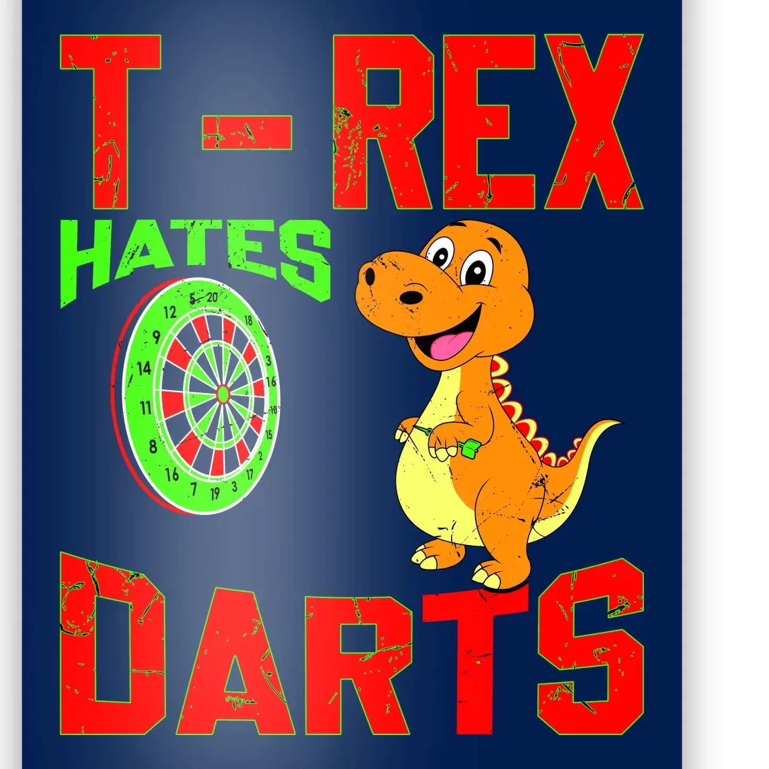 T Rex Hates Darts Poster